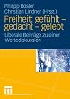 Cover Freiheit: gefühlt - gedacht - gelebt. Liberale Beiträge zu einer Wertediskussion