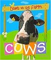 Cows (Down on the Farm) (Volume 3) (Paperback)