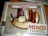 Lo Mejor De La Musica Nortena - Mexico Y Su Musica