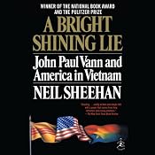 A Bright Shining Lie: John Paul Vann and America in Vietnam | [Neil Sheehan]