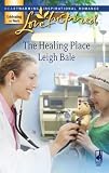 The Healing Place (Love Inspired)