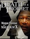 DEATH of a PROPHET (MORGAN FREEMAN as MALCOLM X)