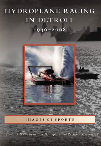 hydroplane racing in detroit 1946 2008 images of sports