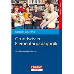 Ausbildung & Studium: Grundwissen Elementarp�dagogik: Ein Lehr- und Arbeitsbuch