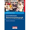 Ausbildung & Studium: Grundwissen Elementarp�dagogik: Ein Lehr- und Arbeitsbuch