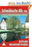 Schw�bische Alb, Ost: 50 ausgew�hlte Tal- und H�henwanderungen in der Uracher Alb und der Blaubeurer Alb, den Kaiserbergen, um Geislingen und um Heidenheim