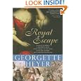 Royal Escape: In which a dare-devil King with a price on his head fools his enemies and terrifies his friends