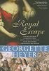 Royal Escape: In which a dare-devil King with a price on his head fools his enemies and terrifies his friends