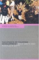 The Ethics of Tourism Development (Contemporary Geographies of Leisure, Tourism and Mobility)