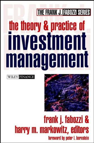 The Theory and Practice of Investment Management (Frank J. Fabozzi Series)