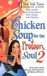 Chicken Soup for the Preteen Soul II: Stories About Taking Charge, Making a Difference and Moving Through the Preteen Years for Kids Ages 9-13 (Chicken ... the Soul (Paperback Health Communications))