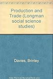 Production and trade : an introduction to economics