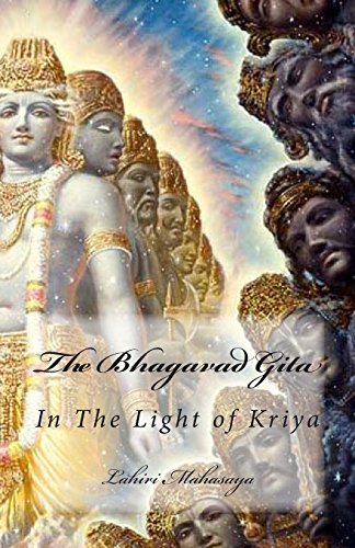 The Bhagavad Gita: In The Light of Kriya