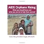 AIDS Orphans Rising: What You Should Know and What&hellip by Mary Elizabeth Lloyd