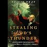 Stealing God's Thunder: Benjamin Franklin's Lightning Rod and the Invention of America