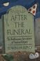 After the Funeral: The Posthumous Adventures of Famous Corpses