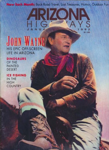 Arizona Highways Magazine, January 1992 (John Wayne) (Vol. 68, No. 1)