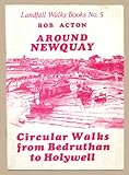 Around Newquay : in association with the Gallery of Old Newquay circular walks from Bedruthan to Holywell