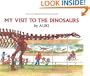 My Visit To The Dinosaurs (Turtleback School & Library Binding Edition) (Let's-Read-And-Find-Out Science: Stage 2)