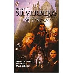 L�gendes de la Fantasy, Tome 1 : Le Tr�ne de fer ; La ballade de Pern ; Autremonde ; Les chroniques d'Alvin le faiseur ; American Gods ; Les chroniques de Krondor