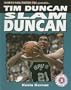Tim Duncan: Slam Duncan (Basketball Superstar)