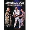 Peter, Paul & Mary: 25th Anniversary Concert
