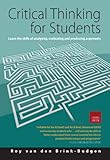 Critical thinking for students : learn the skills of analysing, evaluating and producing arguments