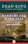 Harbors and High Seas: An Atlas and Geographical Guide to the Complete Aubrey-Maturin Novels of Patrick O'Brian: Map Book and Geographical Guide to the Aubrey/Maturin Novels of Patrick O'Brian