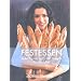 Festessen: Jeder Tag ein Fest-280 Rezepte f�r Genie�er