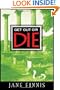 Get Out or Die (Aurelia Marcella Mysteries)