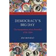 Democracy's Big Day: The Inauguration of our President 1789-2009