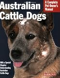 Australian Cattle Dogs (Complete Pet Owner's Manual)