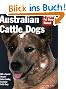 Australian Cattle Dogs (Barron's Complete Pet Owner's Manuals)