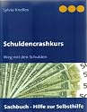Schuldencrashkurs: Weg mit den Schulden