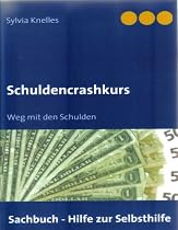 Schuldencrashkurs: Weg mit den Schulden