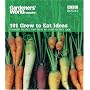 "Gardeners' World" - 101 Grow to Eat Ideas: Planting Recipes That Taste as Good as They Look