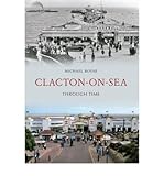 Clacton-on-Sea : through time