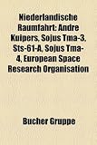 Niederlandische Raumfahrt: Andre Kuipers, Sojus Tma-3, Sts-61-A, Sojus Tma-4, European Space Research Organisation - 