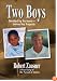 Two Boys, Divided by Fortune, United by Tragedy: A True Story of the Pursuit of Justice