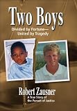 Two Boys, Divided by Fortune, United by Tragedy: A True Story of the Pursuit of Justice