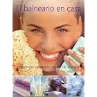 Click here to buy El Balneario En Casa home Health Spa (Spanish Edition) by Anna Selby.