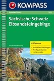 S&auml;chsische Schweiz / Elbsandsteingebirge - Wanderf&uuml;hrer: 49 Touren mit H&ouml;henprofilen - Bernhard Pollmann