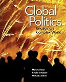 Global Politics: Engaging a Complex World
