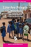 Low-fee private schooling : aggravating equity or mitigating disadvantage?