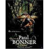 Out of the Forests: The Art of Paul Bonner ~ Paul Bonner