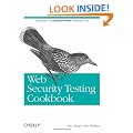 Web Security Testing Cookbook: Systematic Techniques to Find Problems Fast