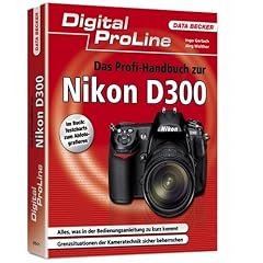 Digital ProLine Das Profihandbuch zur Nikon D300