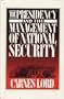 The Presidency and the Management of National Security