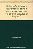 Halsbury's statutory instruments : being a companion work to 'Halsbury's statutes of England'