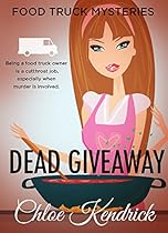 DEAD GIVEAWAY (Food Truck Mysteries Book 5) DEAD GIVEAWAY (Food Truck Mysteries Book 5)